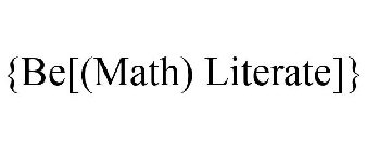 {BE[(MATH) LITERATE]}