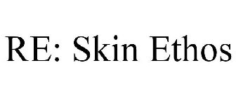 RE: SKIN ETHOS