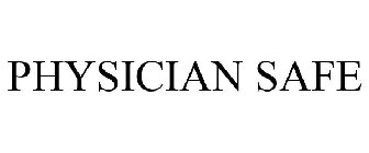 PHYSICIAN SAFE