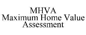 MHVA MAXIMUM HOME VALUE ASSESSMENT