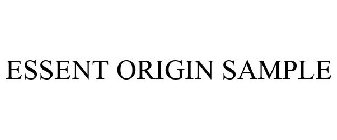 ESSENT ORIGIN SAMPLE