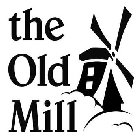 THE OLD MILL