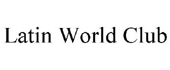LATIN WORLD CLUB
