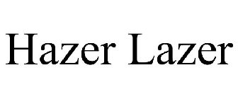 HAZER LAZER