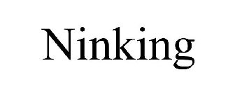 NINKING