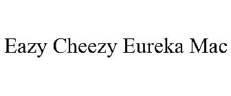 EAZY CHEEZY EUREKA MAC