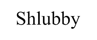 SHLUBBY