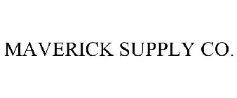 MAVERICK SUPPLY CO.
