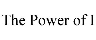 THE POWER OF I