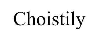 CHOISTILY