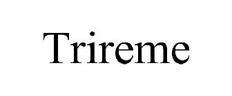 TRIREME