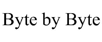 BYTE BY BYTE