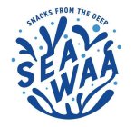 SNACKS FROM THE DEEP SEA WAA