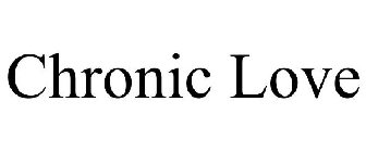 CHRONIC LOVE