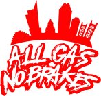 ALL GAS NO BRAKES
