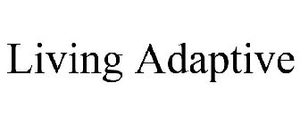 LIVING ADAPTIVE