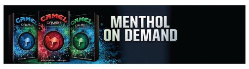 MENTHOL ON DEMAND CAMEL CRUSH REGULAR MENTHOL CAMEL CRUSH RICH NON MENTHOL MENTHOL CAMEL CRUSH MENTHOL MENTHOL MORE MENTHOL