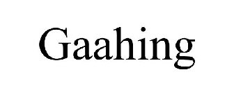 GAAHING