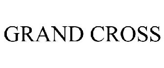 GRAND CROSS