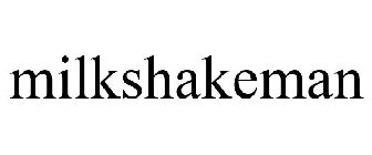 MILKSHAKEMAN