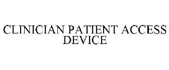 CLINICIAN PATIENT ACCESS DEVICE