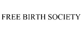 FREE BIRTH SOCIETY