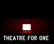 THEATRE FOR ONE