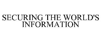 SECURING THE WORLD'S INFORMATION