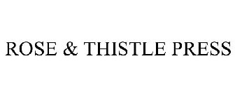 ROSE & THISTLE PRESS