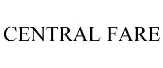 CENTRAL FARE