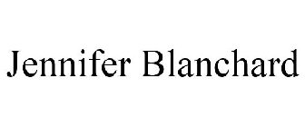 JENNIFER BLANCHARD
