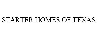 STARTER HOMES OF TEXAS