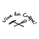 VIVE LA CRÊPE!