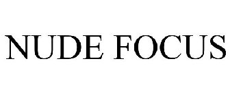 NUDE FOCUS