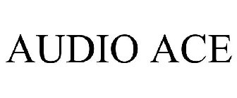 AUDIO ACE