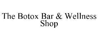 THE BOTOX BAR & WELLNESS SHOP