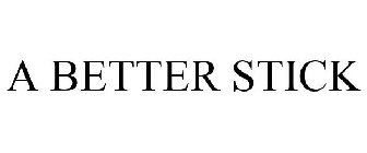 A BETTER STICK