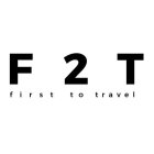 F 2 T FIRST TO TRAVEL