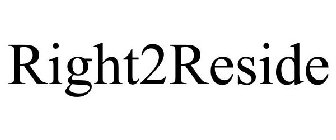 RIGHT2RESIDE