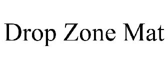 DROP ZONE MAT