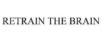 RETRAIN THE BRAIN