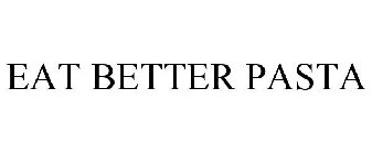 EAT BETTER PASTA