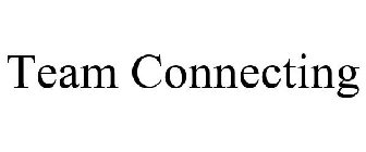 TEAM CONNECTING