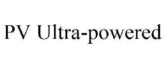 PV ULTRA-POWERED