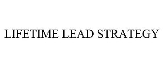 LIFETIME LEAD STRATEGY