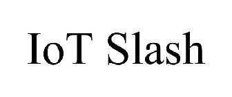 IOT SLASH