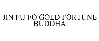 JIN FU FO GOLD FORTUNE BUDDHA