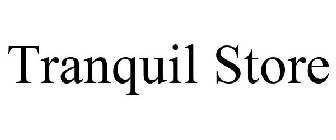 TRANQUIL STORE