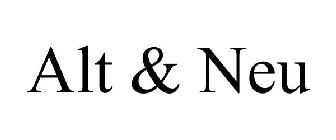 ALT & NEU