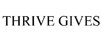 THRIVE GIVES